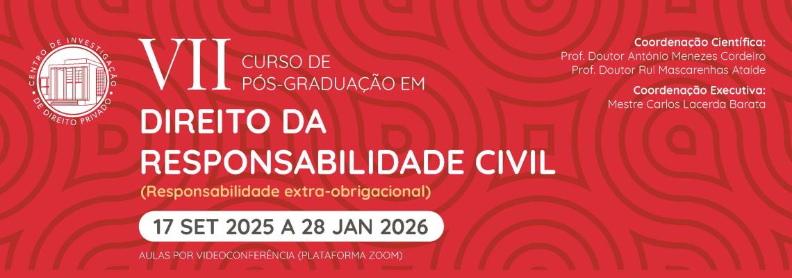 VII Curso de Pós-Graduação em Direito da Responsabilidade Civil (Extra-Obrigacional)