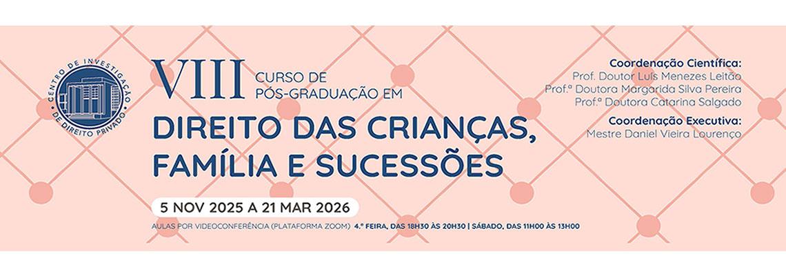 VIII Curso de Pós-Graduação em Direito das Crianças, Família e Sucessões