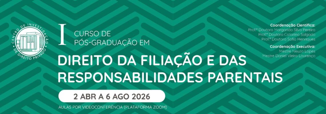 I Curso de Pós-Graduação em Direito da Filiação e das Responsabilidades Parentais