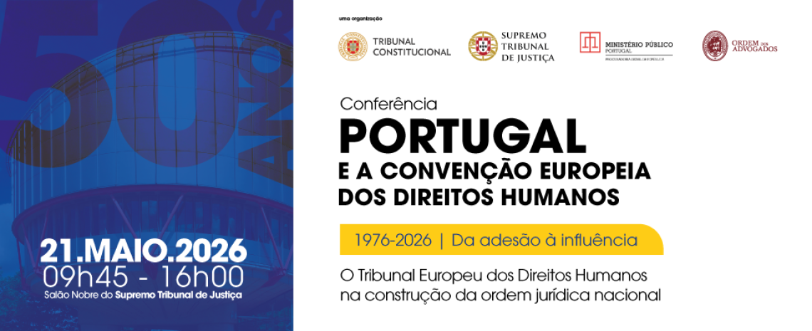 Conferência comemorativa dos 50 anos da adesão de Portugal à Convenção Europeia dos Direitos Humanos