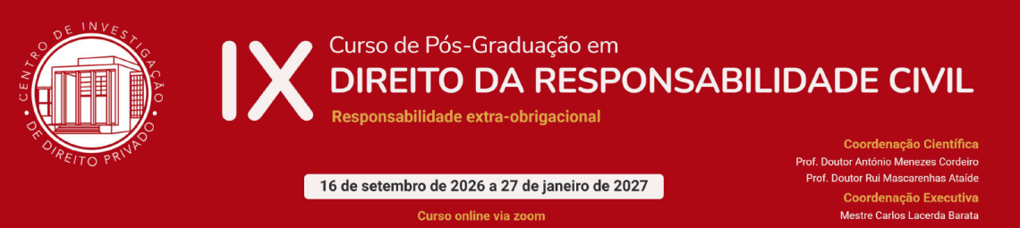 IX Curso de Pós-Graduação em Direito da Responsabilidade Civil (extra-obrigacional)