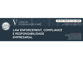 V Curso de Pós-Graduação sobre Law Enforcement, Compliance e Responsabilidade Empresarial