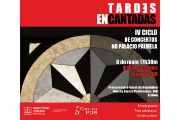 Tardes encantadas - IV Ciclo de Concertos no Palácio Palmela Coro da PGR 8 maio 17h30