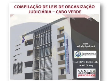 Compilação de Leis de Organização Judiciária – Cabo Verde