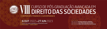 VIII Curso de pós-graduação avançada em Direito das Sociedades (c. Finance + c. Governance)