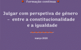 «Julgar com Perspetiva de Género - entre a Constitucionalidade e a Igualdade» (e-book)