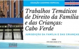 “Trabalhos Temáticos de Direito da Família e das Crianças: Cabo Verde” (E-book)