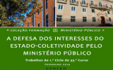 A defesa dos Interesses do Estado-Coletividade pelo Ministério Público (E-book)