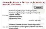 Justificação notarial e processo de justificação no âmbito do Código Predial