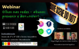 Webinar "Olhos nas redes – abusos: prevenir e denunciar! Educar para a Cidadania com Afetos"